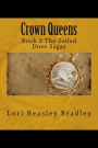 Crown Queens: Book 3 The Soiled Dove Sagas