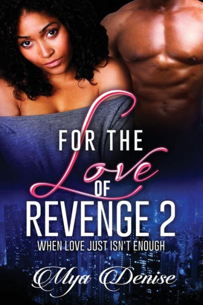 For The Love of Revenge: When Love Just Isn't Enough