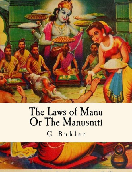 The Laws of Manu: Or The Manusmrti Illustrated Edition