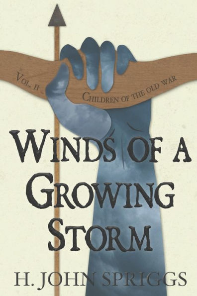 Winds of a Growing Storm: Children of the Old War, Book 2