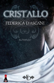 Title: Cristallo, Author: Federica D'Ascani
