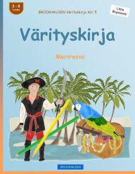 Title: BROCKHAUSEN Vï¿½rityskirja Vol. 5 - Vï¿½rityskirja: Merirosvo, Author: Dortje Golldack