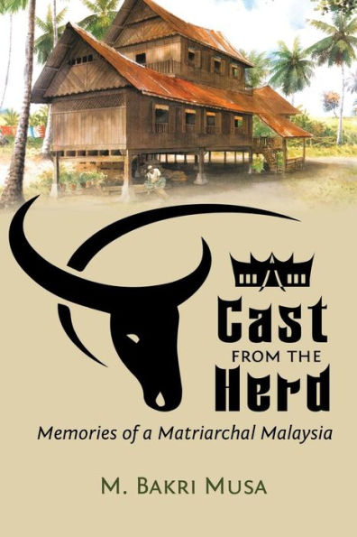 Cast From The Herd: Memories of Matriarchal Malaysia