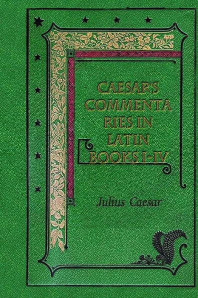 Caesar's Commentaries in Latin Books I-IV
