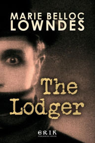 Title: The Lodger, Author: Marie Belloc Lowndes