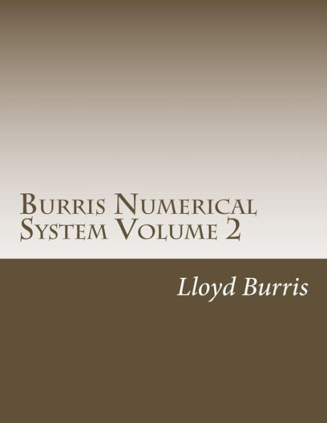 Burris Numerical System Volume 2: Bns Left Out Research from Volume 1