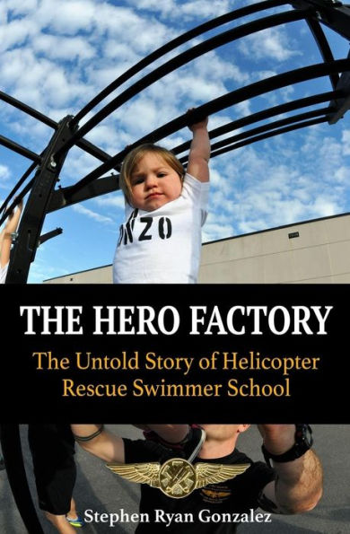 The Hero Factory: The Untold Story of Helicopter Rescue Swimmer School