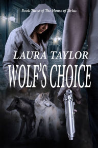 Title: Wolf's Choice, Author: Laura Taylor