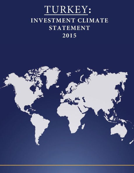 TURKEY: Investment Climate Statement 2015