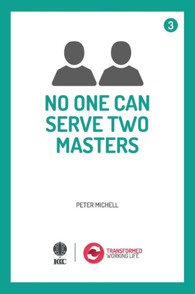 No one can serve two Masters