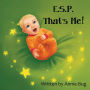 ESP That's Me!: An interactive story of adoption told by the baby