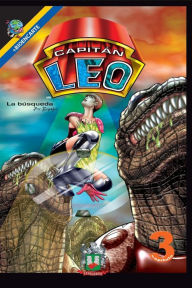 Title: Capitán Leo-Capítulo 3-La búsqueda: Cómic+Bioencarte, Author: Bertha Patricia Fernandini Leïn