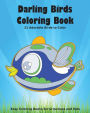 Darling Birds Coloring Book: 21 Adorable Birds to Color