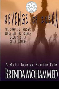 Title: Revenge of Zeeka: Horror Trilogy, Author: Brenda Mohammed