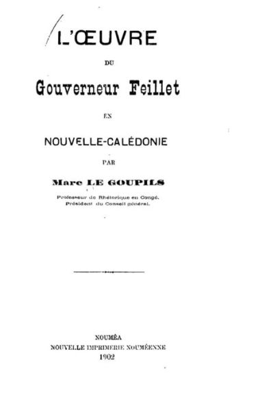 L'oeuvre du gouverneur feillet en Nouvelle-Calédonie