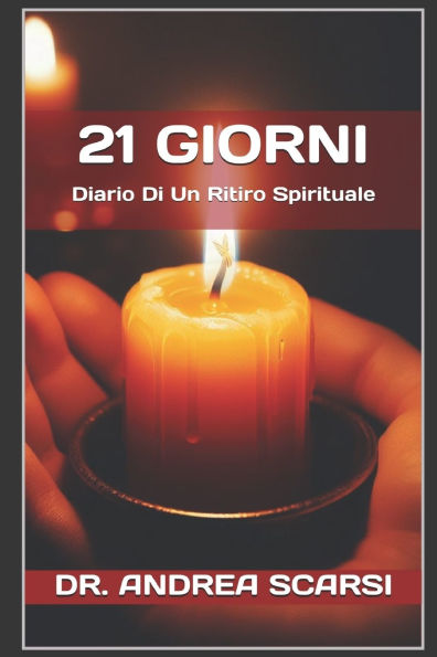 21 Giorni: Diario di un ritiro spirituale