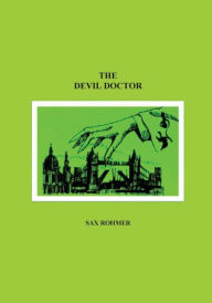 Title: The Devil Doctor, Author: Sax Rohmer