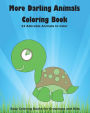 More Darling Animals Coloring Book: 23 Adorable Animals to Color
