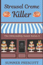 Streusel Creme Killer: Book 5 in The INNcredibly Sweet Series