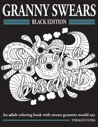 Granny Swears Black Edition An Adult Coloring Books