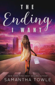 Title: The Ending I Want, Author: Samantha Towle