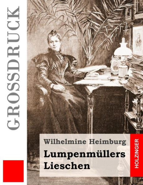 Lumpenmüllers Lieschen (Großdruck)