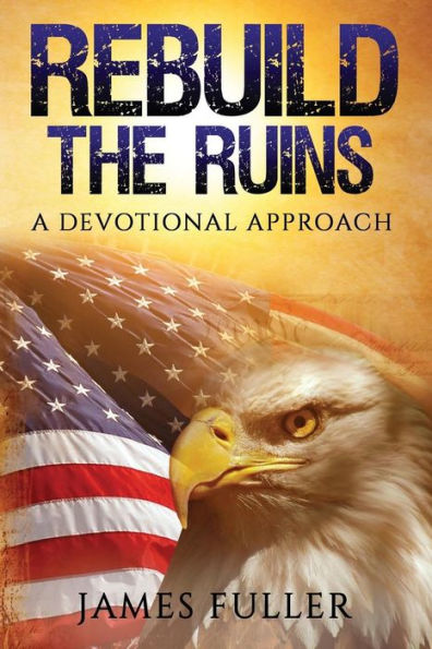 Rebuild the Ruins: A Devotional Approach
