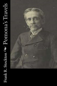 Title: Pomona's Travels, Author: Frank R. Stockton