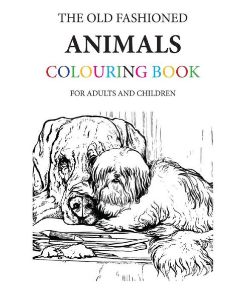 The Old Fashioned Animals Colouring Book