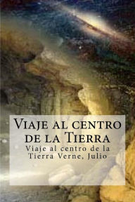 Title: Viaje al centro de la Tierra: Viaje al centro de la Tierra Verne, Julio, Author: Edibooks