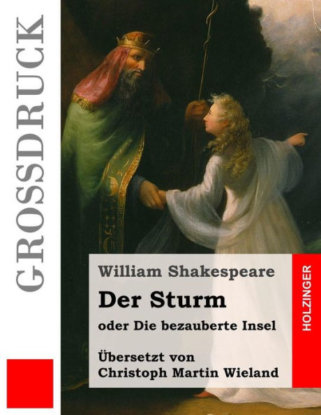 Der Sturm (Groï¿½druck): oder Die bezauberte Insel