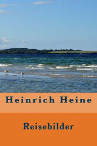 Title: Reisebilder, Author: Heinrich Heine