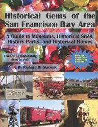 Title: Historical Gems of the San Francisco Bay Area, Author: Richard Di Giacomo