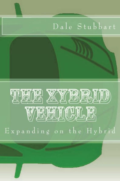 the Xybrid Vehicle: Expanding on Hybrid