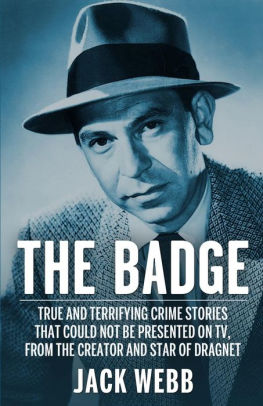 The Badge True And Terrifying Crime Stories That Could Not Be Presented On Tv From The Creator