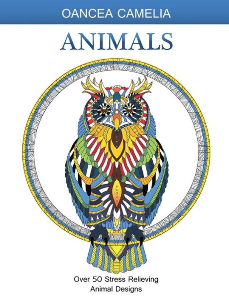 Animals: Adult Coloring Book- Over 50 Stress Relieving Animal Designs