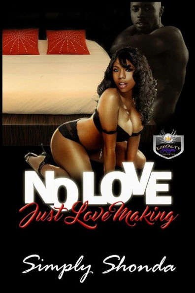 No Love Just Love Making