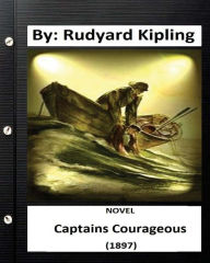 Title: Captains Courageous (1897) NOVEL By: Rudyard Kipling (World's Classics), Author: Rudyard Kipling