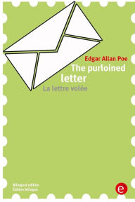 Title: The purloined letter/La lettre volée: Bilingual edition/Édition bilingue, Author: Edgar Allan Poe