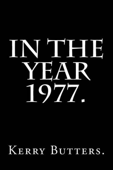 In the Year 1977