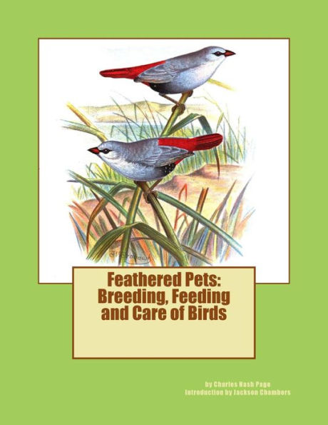 Feathered Pets: Breeding, Feeding and Care of Birds