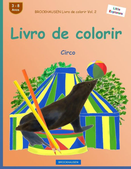 BROCKHAUSEN Livro de colorir Vol. 2 - Livro de colorir: Circo