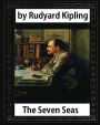 The Seven Seas (1896, poetry), by Rudyard Kipling