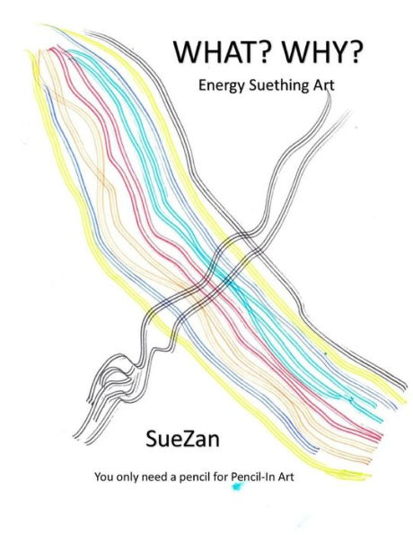 What? Why?: Energy Suething Art