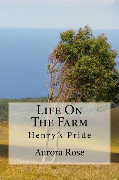 Life On The Farm: Henry's Pride