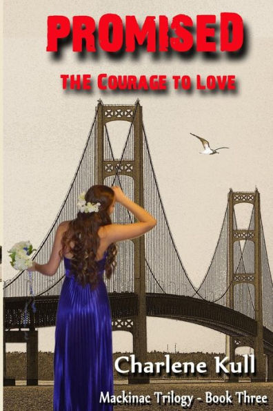 Promised - The Courage to Love: Mackinac Trilogy - Book Three