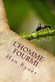 Title: L'homme-fourmi, Author: Han Ryner