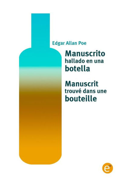 Manuscrito hallado en una botella/Manuscrit trouvé dans une bouteille: Edición bilingüe/Édition bilingue