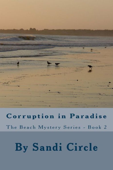 Corruption in Paradise: The Beach Mystery Series - Book 2