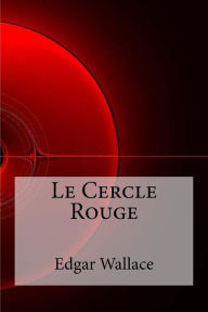 Title: Le Cercle Rouge, Author: Edgar Wallace